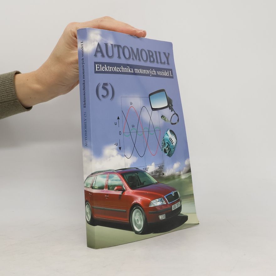 Bronislav Ždánský Automobily 5 - Elektrotechnika motorových vozidel I.