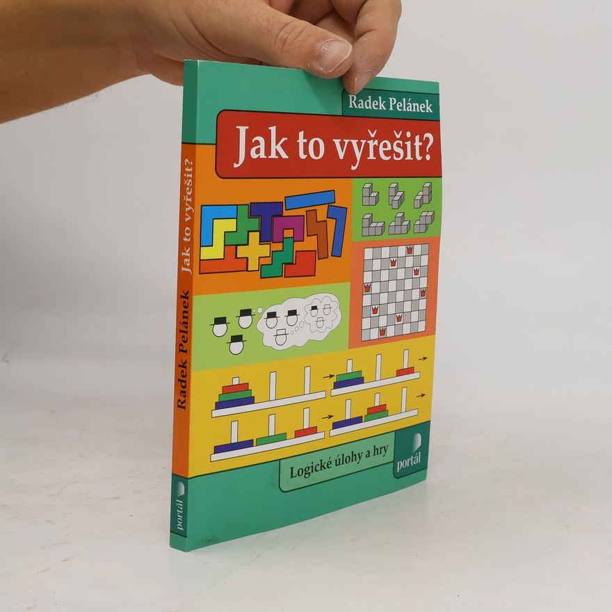 Radek Pelánek Jak to vyřešit? - Logické úlohy a hry