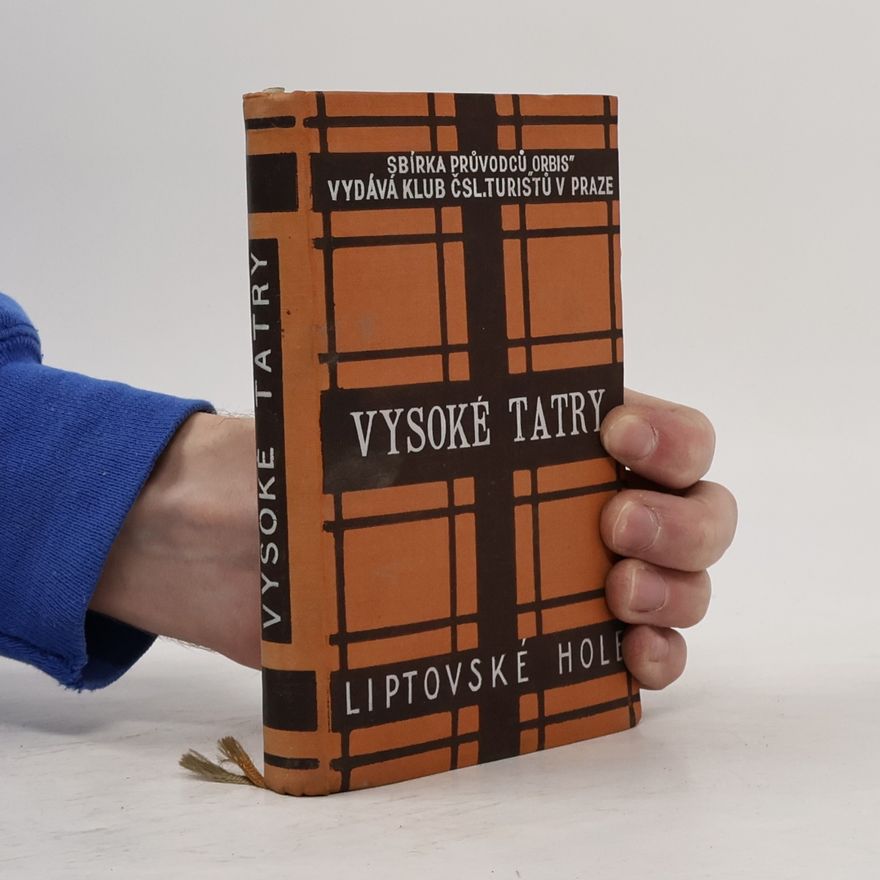 Rudolf Máša Vysoké Tatry a Liptovské Hole. Podrobný, úplný průvodce pro zdatné i méně zdatné turisty
