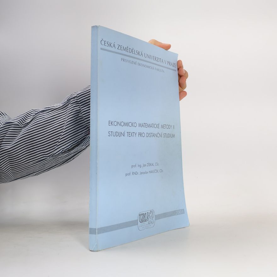 Jan Získal Ekonomicko matematické metody II : studijní texty pro distanční studium : určeno pro posluchače oboru PaE, PaA