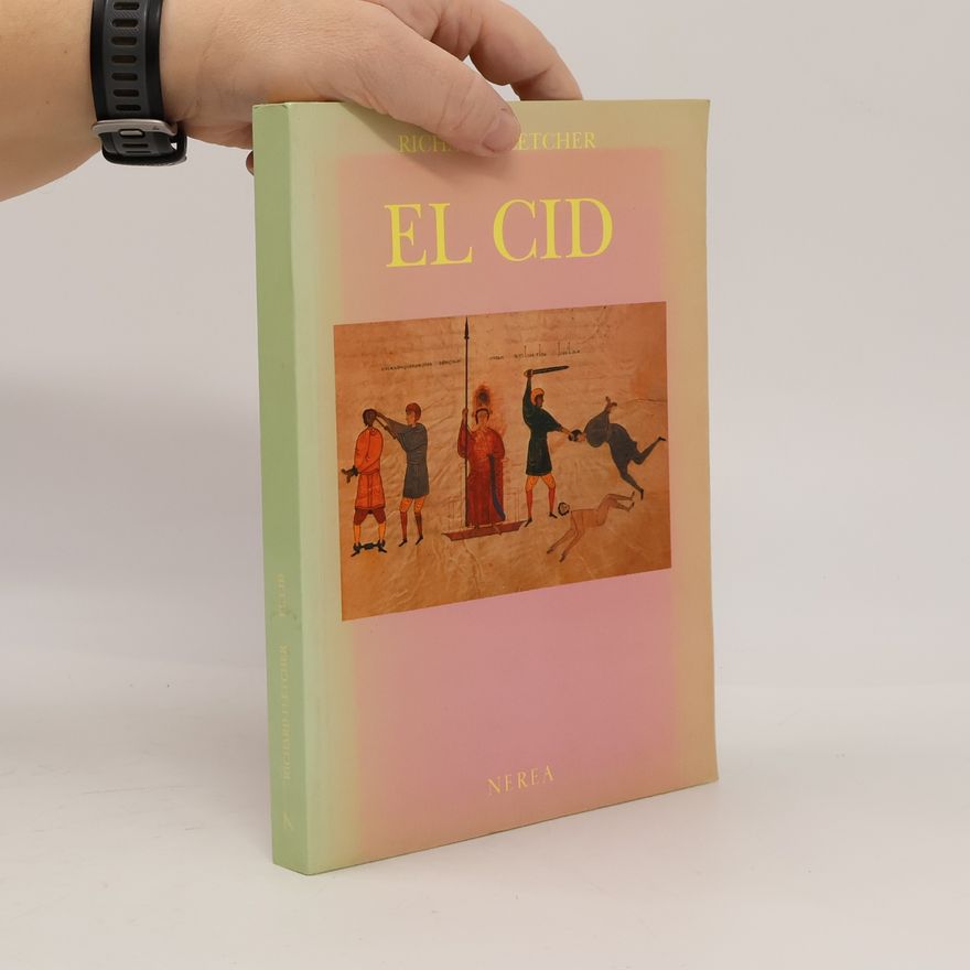 Richard A. Fletcher El Cid