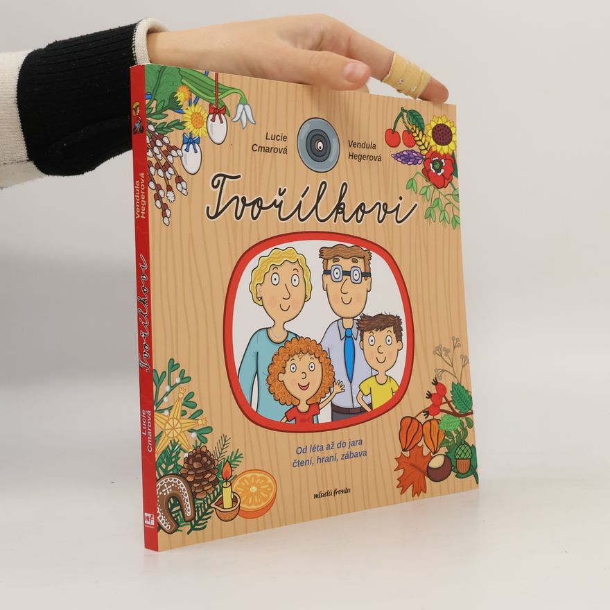 Lucie Cmarová Tvořílkovi: od léta až do jara čtení, hraní, zábava