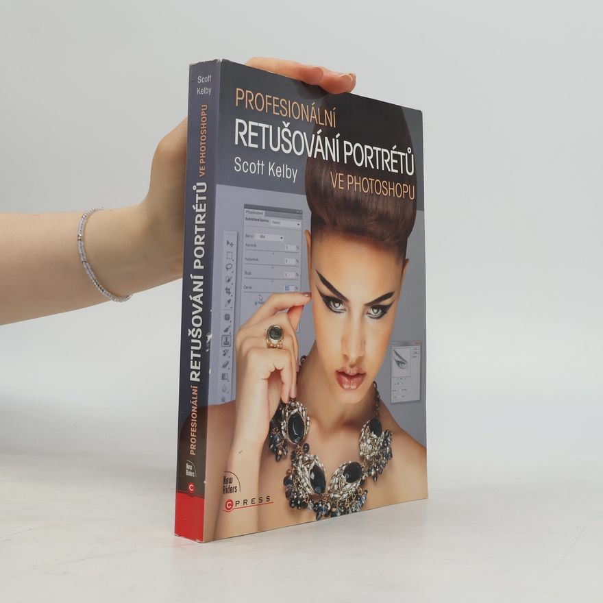 Scott Kelby Profesionální retušování portrétů ve Photoshopu