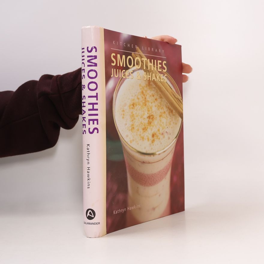 Kathryn Hawkins Smoothies Juices & Shakes