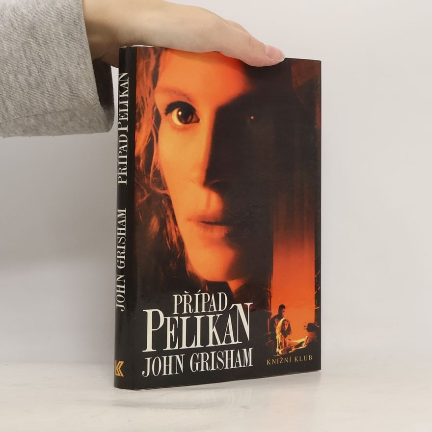 John Grisham Případ Pelikán