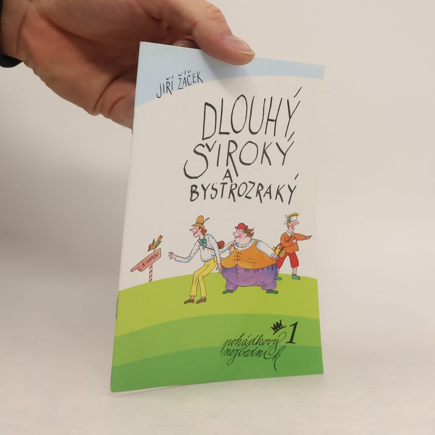 Jiří Žáček Dlouhý, Široký a Bystrozraký - pohádkový nezbedník 1