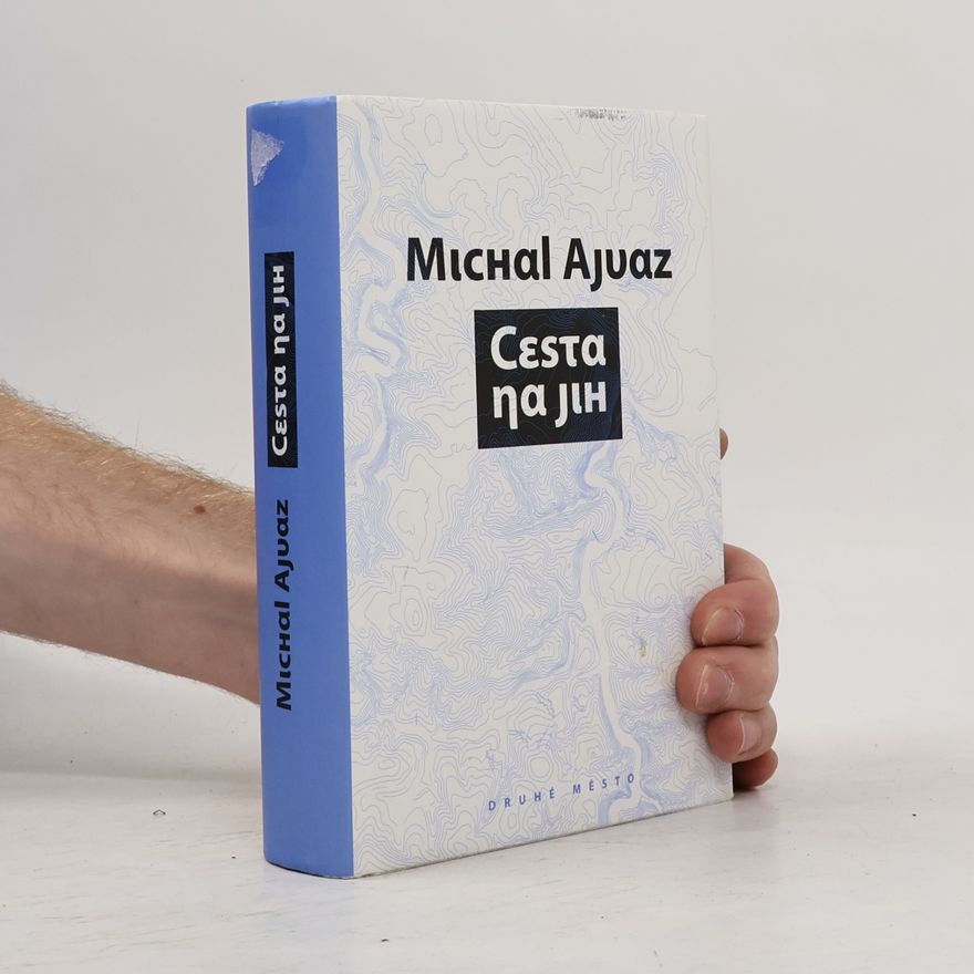 Michal Ajvaz Cesta na jih