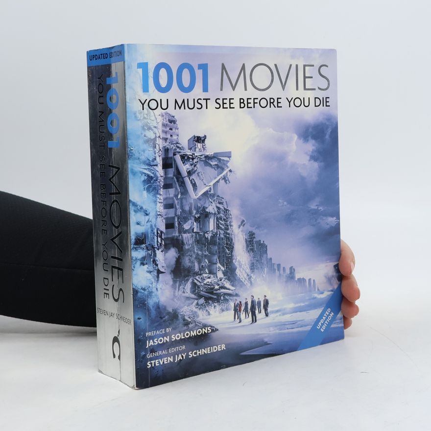 Steven Jay Schneider 1001 Movies You Must See Before You Die