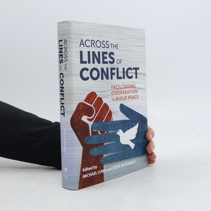 Michael S. Lund Woodrow Wilson Center - 1: Across the Lines of Conflict