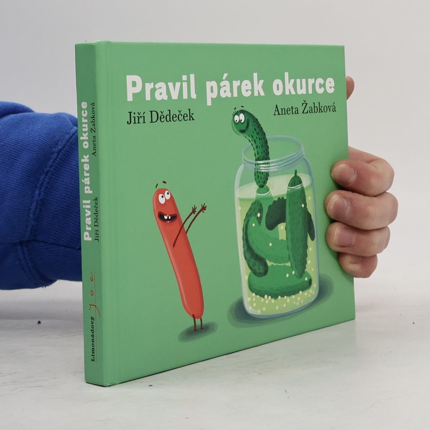Jiří Dědeček Pravil párek okurce