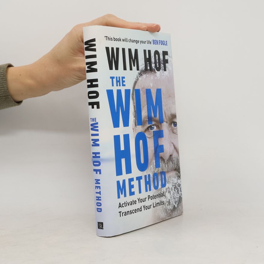 Wim Hof The Wim Hof Method