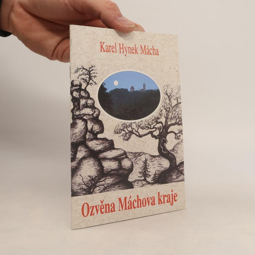 Karel Hynek Mácha Ozvěna Máchova kraje
