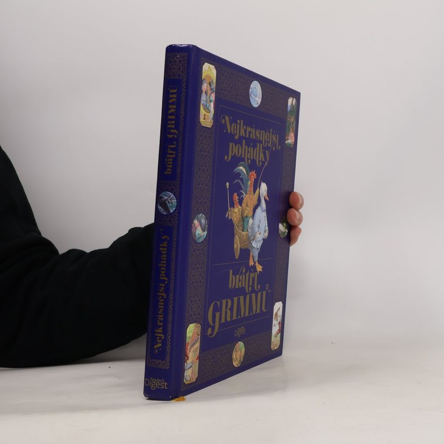 Jacob Grimm Nejkrásnější pohádky bratří Grimmů