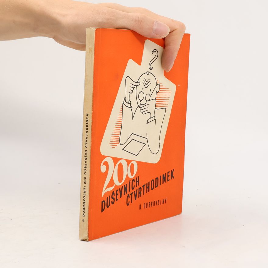 Bohumil Dobrovolný 200 duševních čtvrthodinek