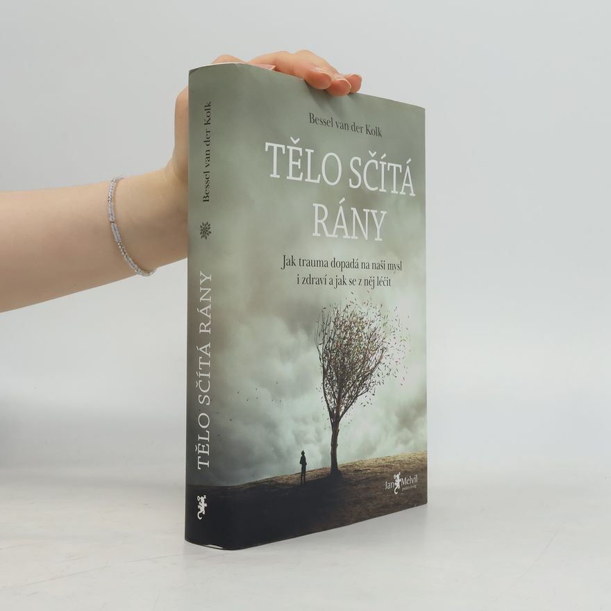 Bessel van der Kolk Tělo sčítá rány