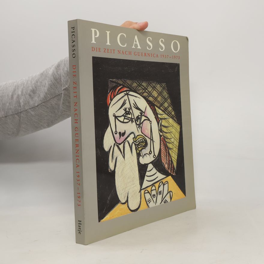 Autorenkollektiv Picasso. Die Zeit nach Guernica 1937-1973