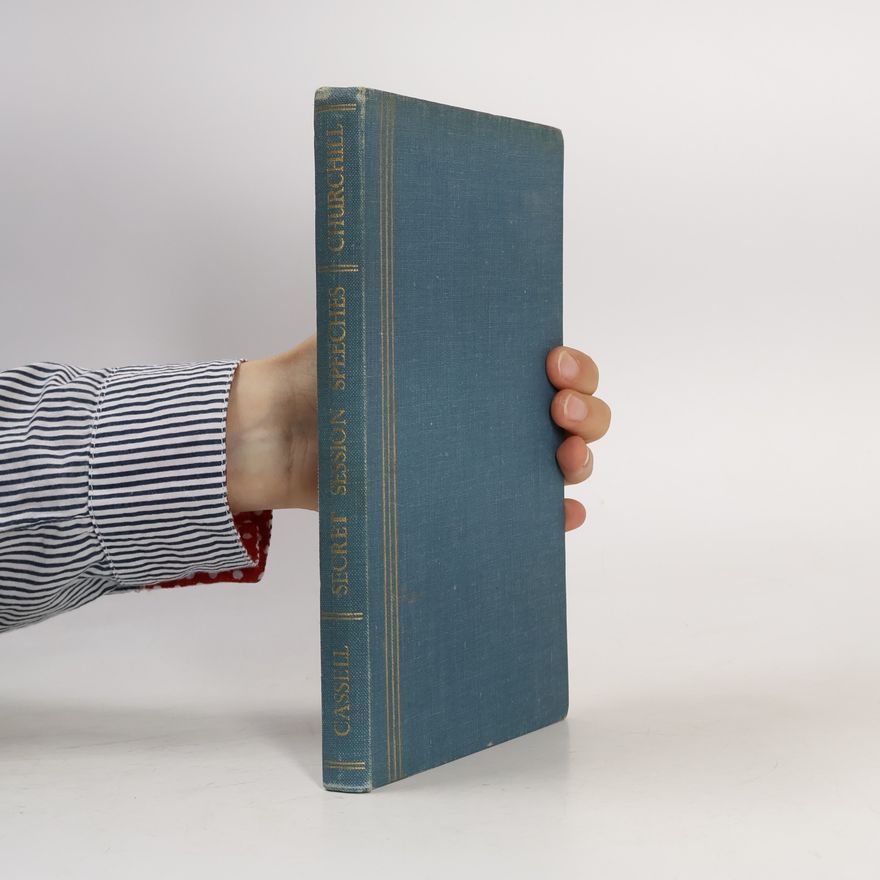 Winston Churchill Secret Session Speeches. Churchill