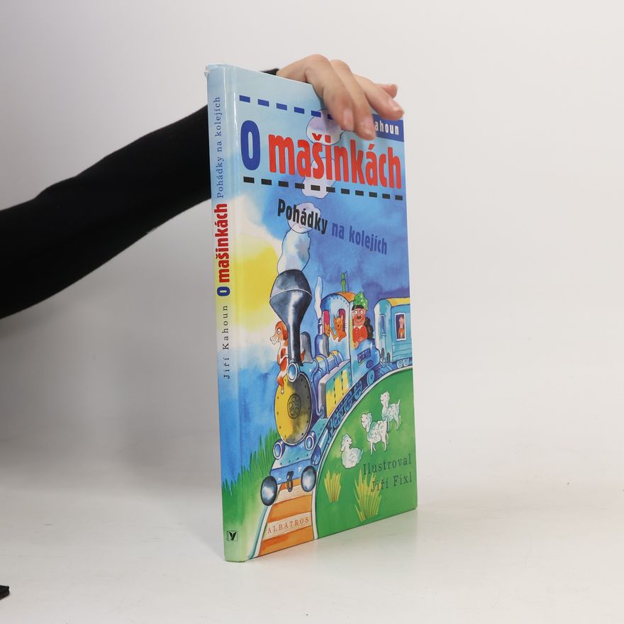 Jiří Kahoun O mašinkách: Pohádky na kolejích
