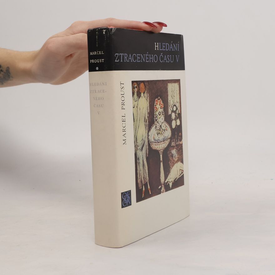 Marcel Proust Hledání ztraceného času V