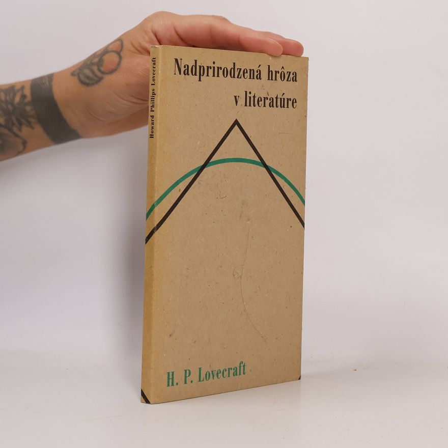 H. P. Lovecraft Nadprirodzená hrôza v literatúre
