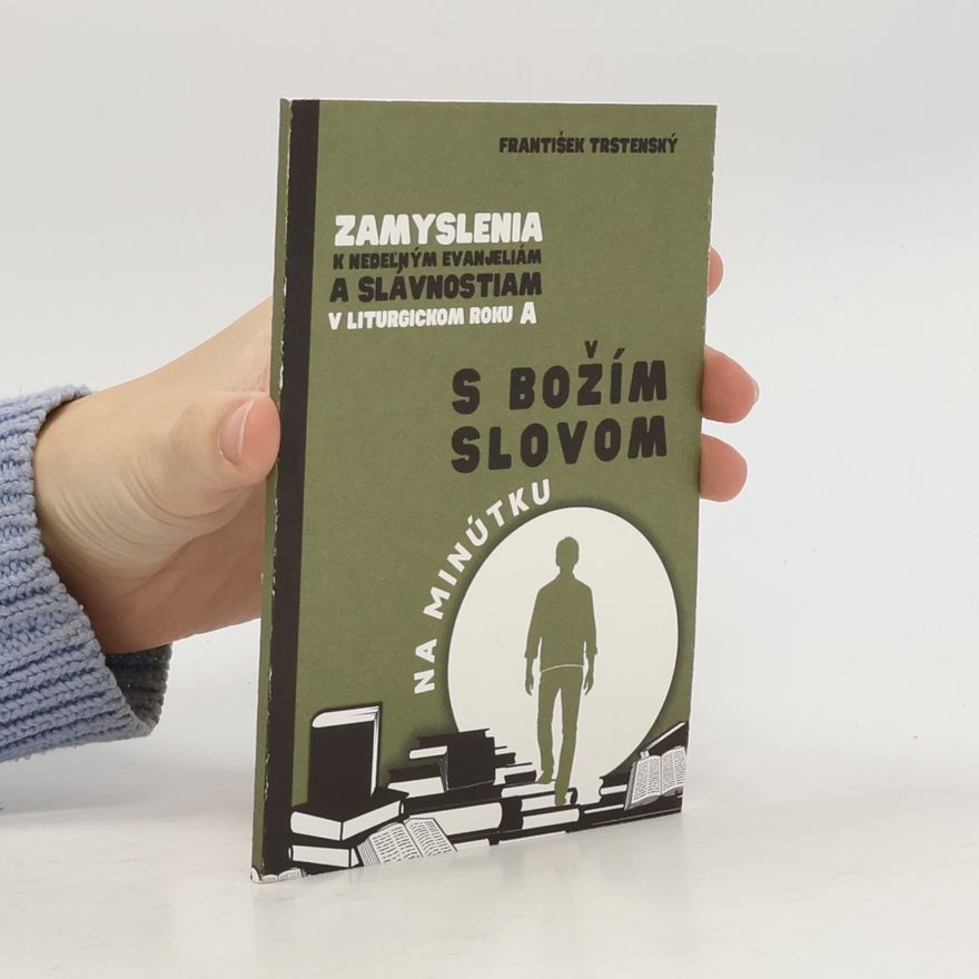 František Trstenský Zamyslenia s Božím slovom na minútku
