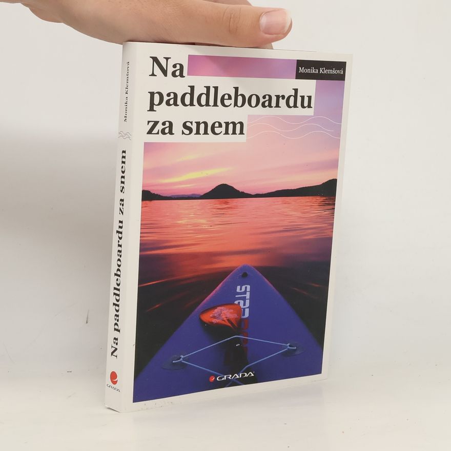 Monika Klemšová Na paddleboardu za snem