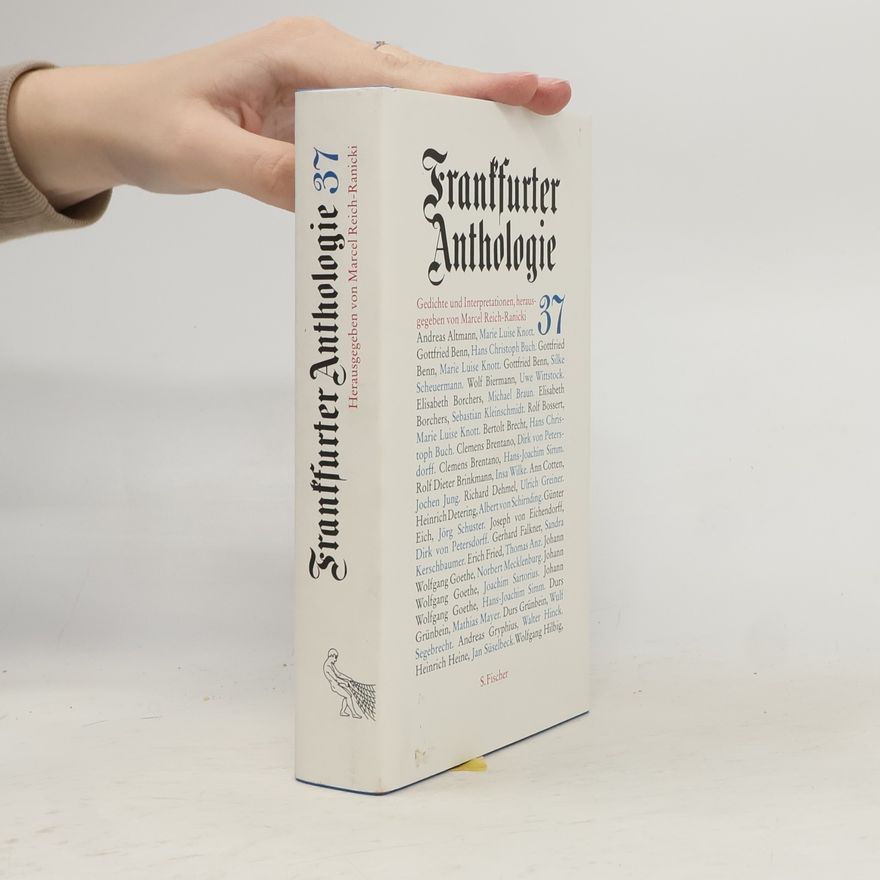 Johann Wolfgang Goethe Frankfurter Anthologie. Bd.37