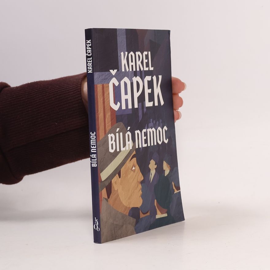 Karel Čapek Bílá nemoc