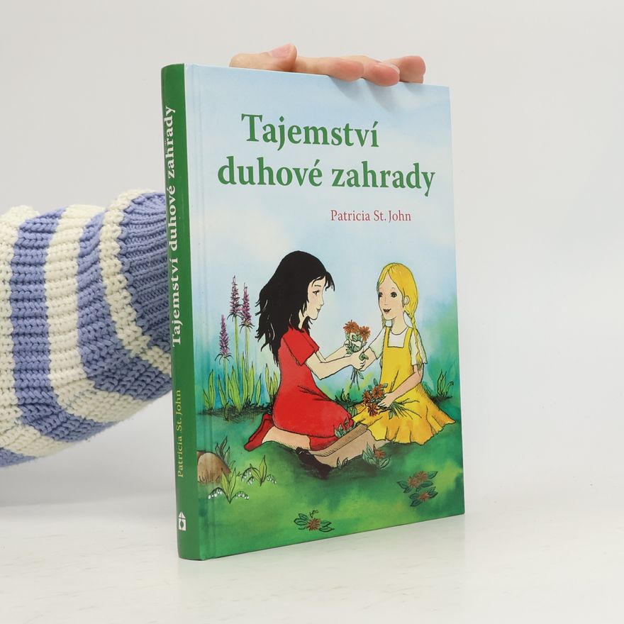 Patricia St. John Tajemství duhové zahrady