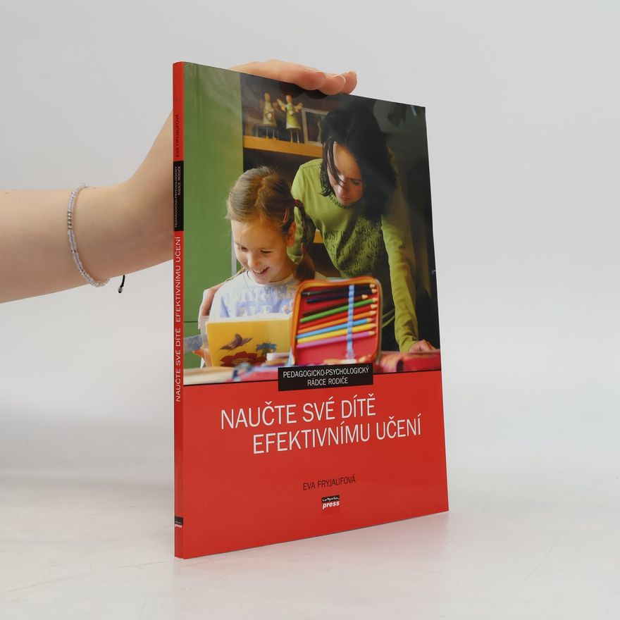 Eva Fryjaufová Naučte své dítě efektivnímu učení