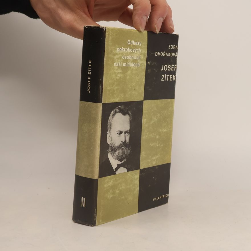 Zora Dvořáková Odkazy pokrokových osobností naší minulosti. Josef Zítek