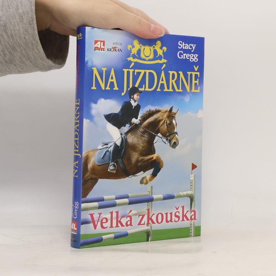Stacy Gregg Na jízdárně. Velká zkouška