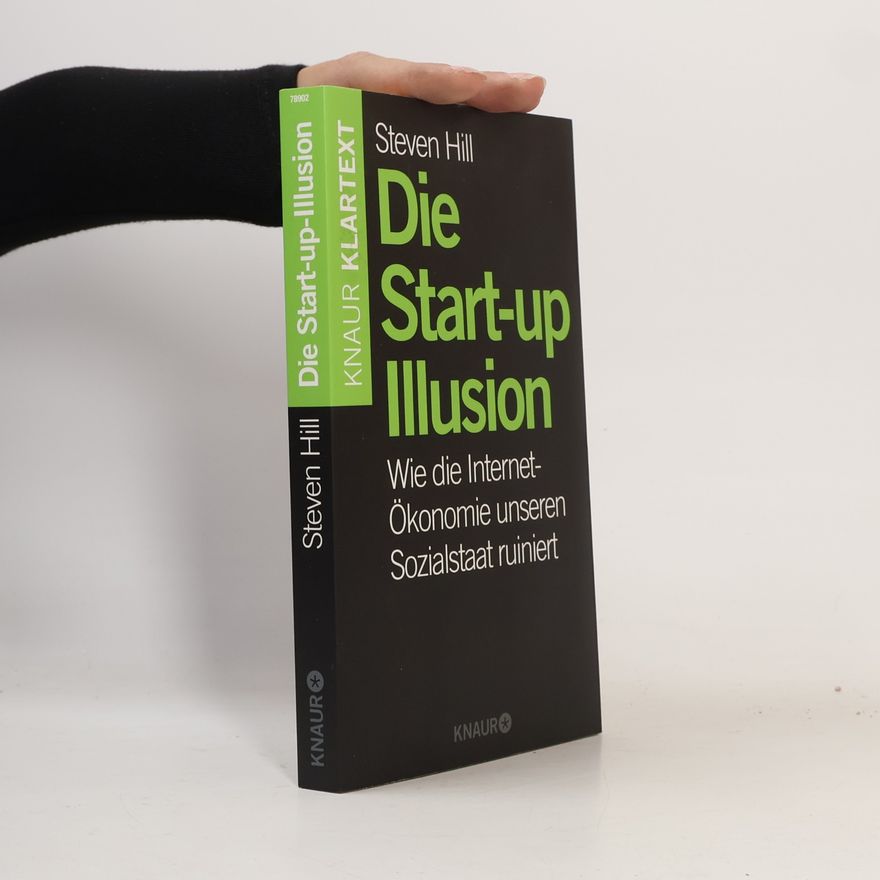 Steven Hill Die Start-up-Illusion