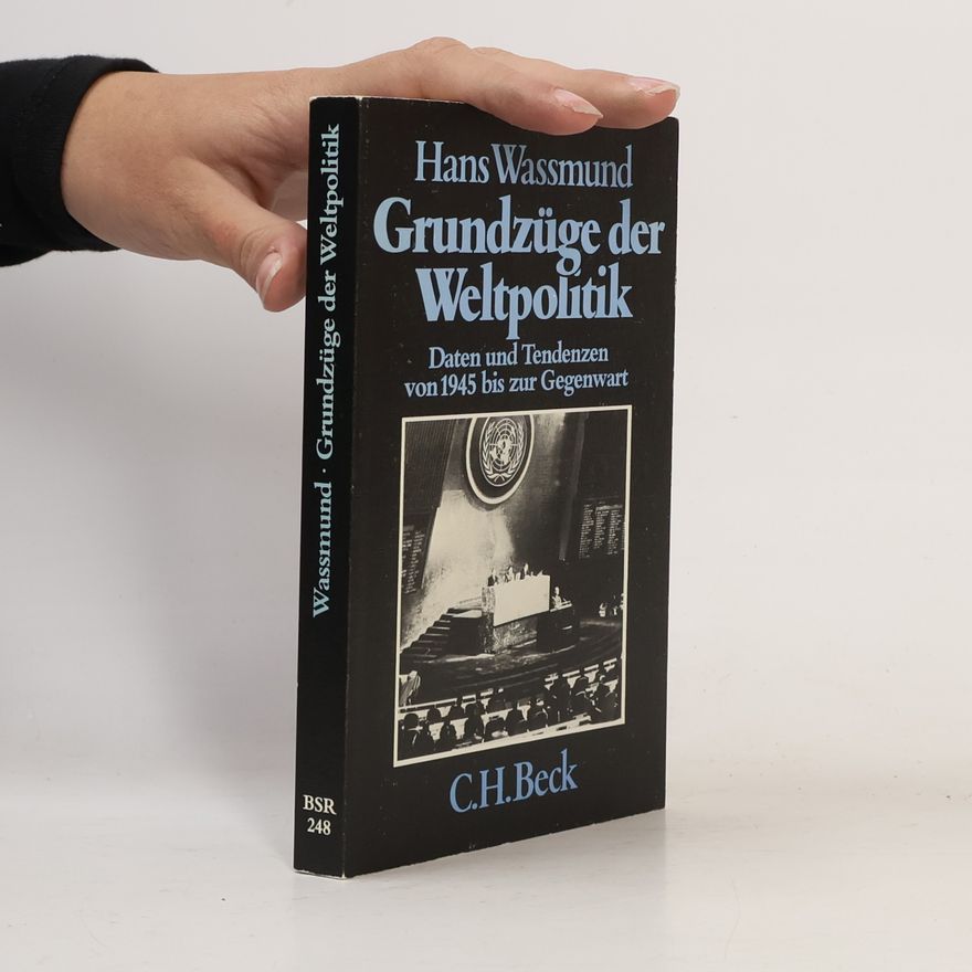 Hans Wassmund Grundzüge der Weltpolitik