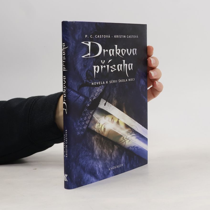 P. C. Cast Drakova přísaha. Škola noci 1