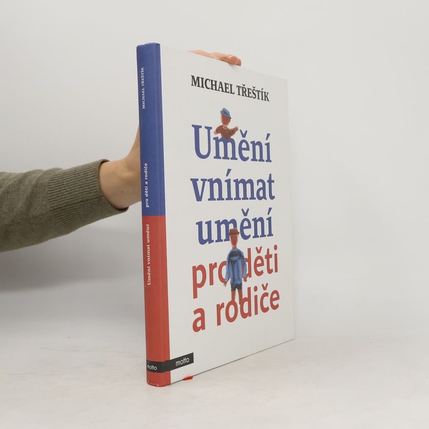 Michael Třeštík Umění vnímat umění pro děti a rodiče