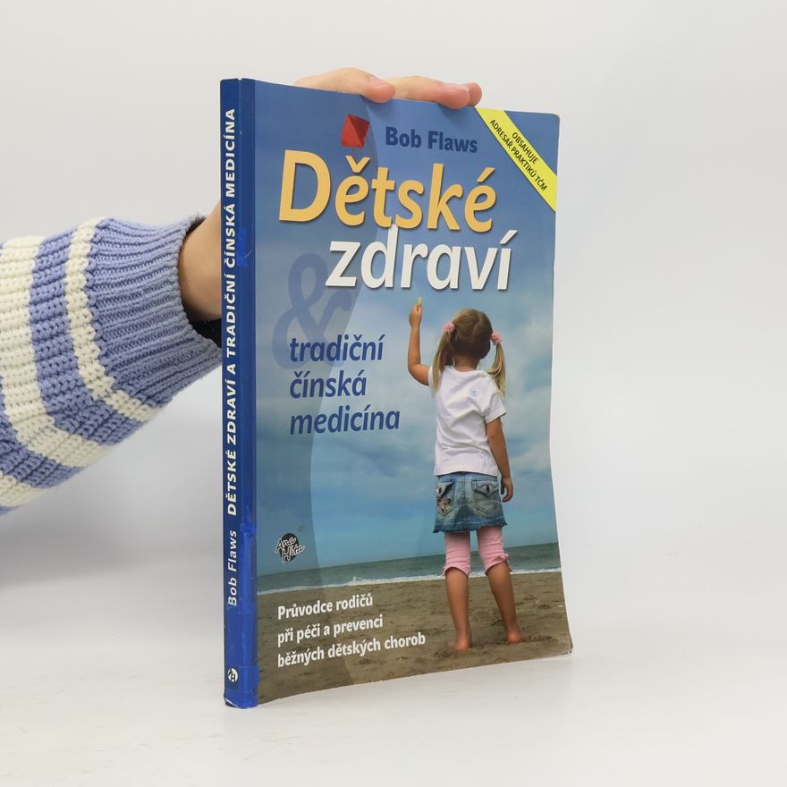 Bob Flaws Dětské zdraví a tradiční čínská medicína
