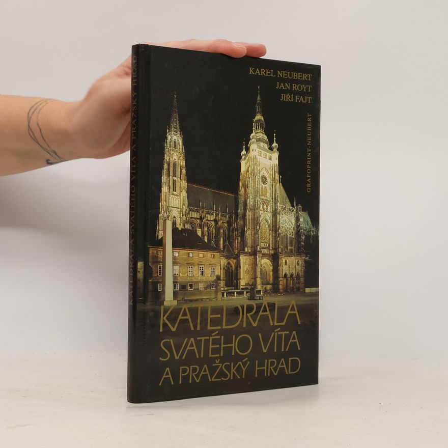 Jiří Fajt Katedrála svatého Víta a Pražský hrad