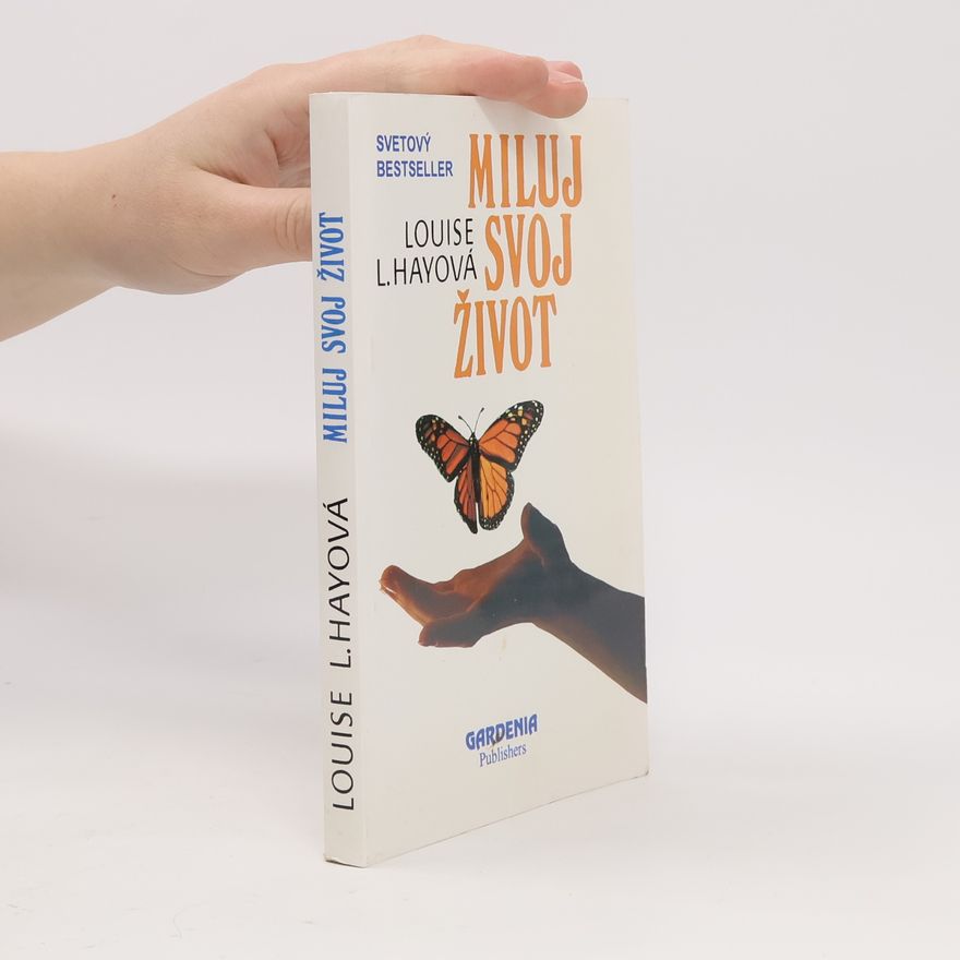 Louise Lynn Hay Miluj svoj život