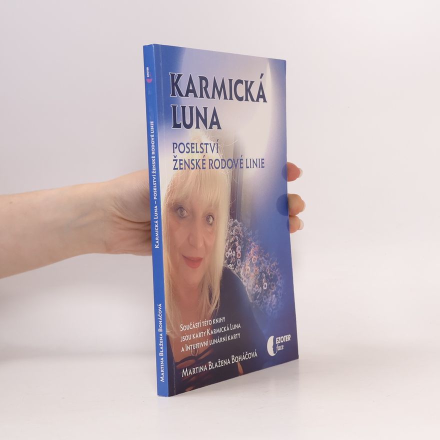 Martina Blažena Boháčová Karmická luna: Poselství ženské rodové linie