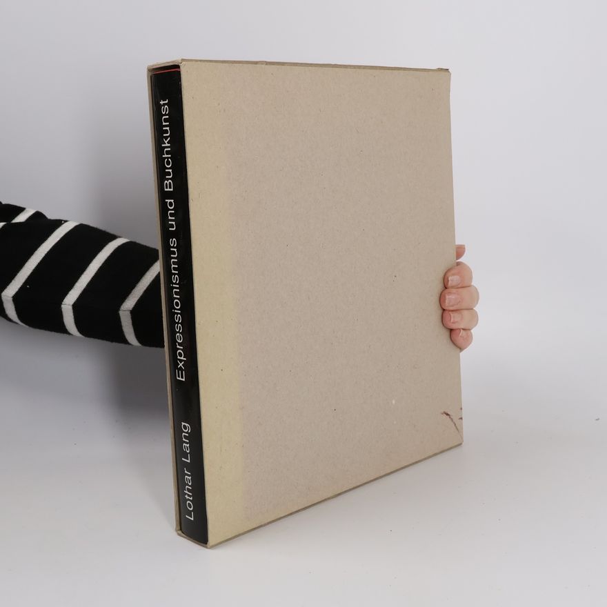 Lothar Lang Expressionismus und Buchkunst in Deutschland