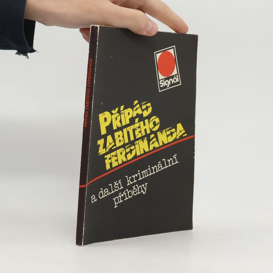 Margolius Jiří Případ zabitého Ferdinanda a další kriminální příběhy