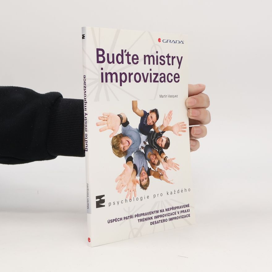 Monika Nevolová Buďte mistry improvizace