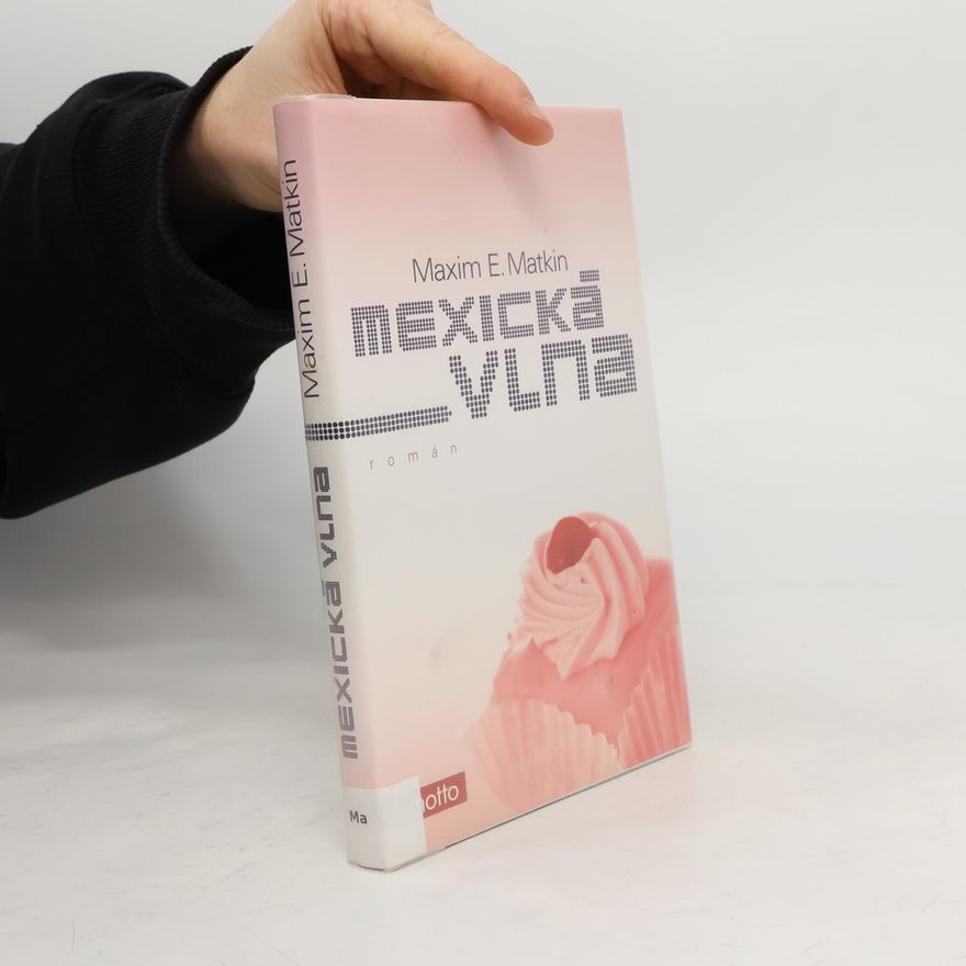 Maxim E. Matkin Mexická vlna