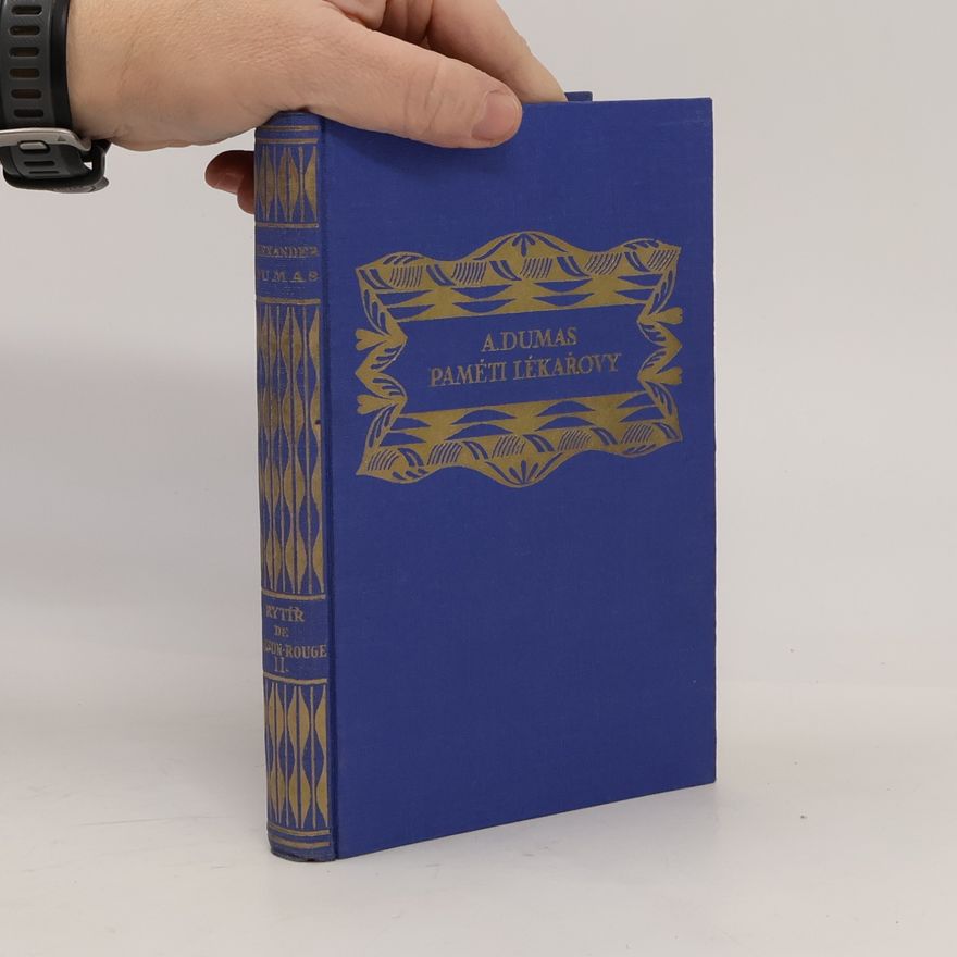 Alexandre Dumas Paměti lékařovy XVIII. Rytíř de Maison Rouge II.