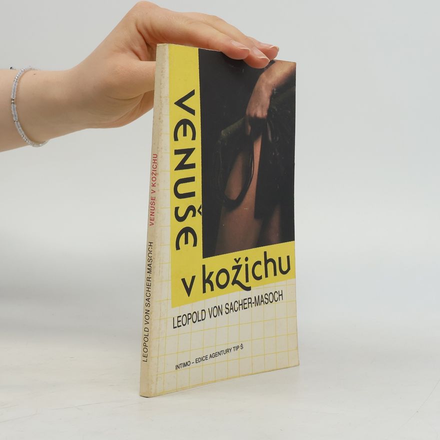 Leopold von Sacher-Masoch Venuše v kožichu
