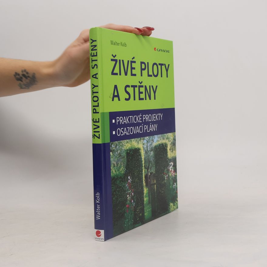 Walter Kolb Živé ploty a stěny