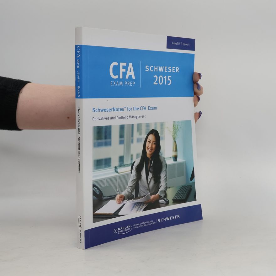 Kolektiv autorů SchweserNotes for the CFA Exam – Level II – Book 5.
