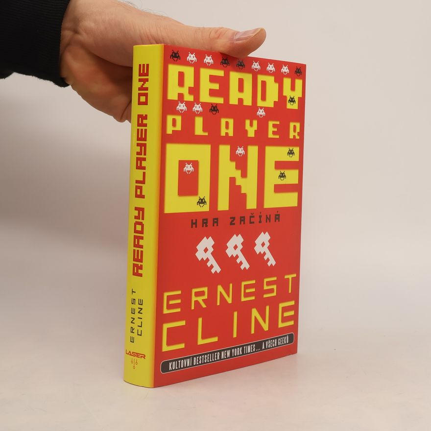 Ernest Cline Ready player one : hra začíná