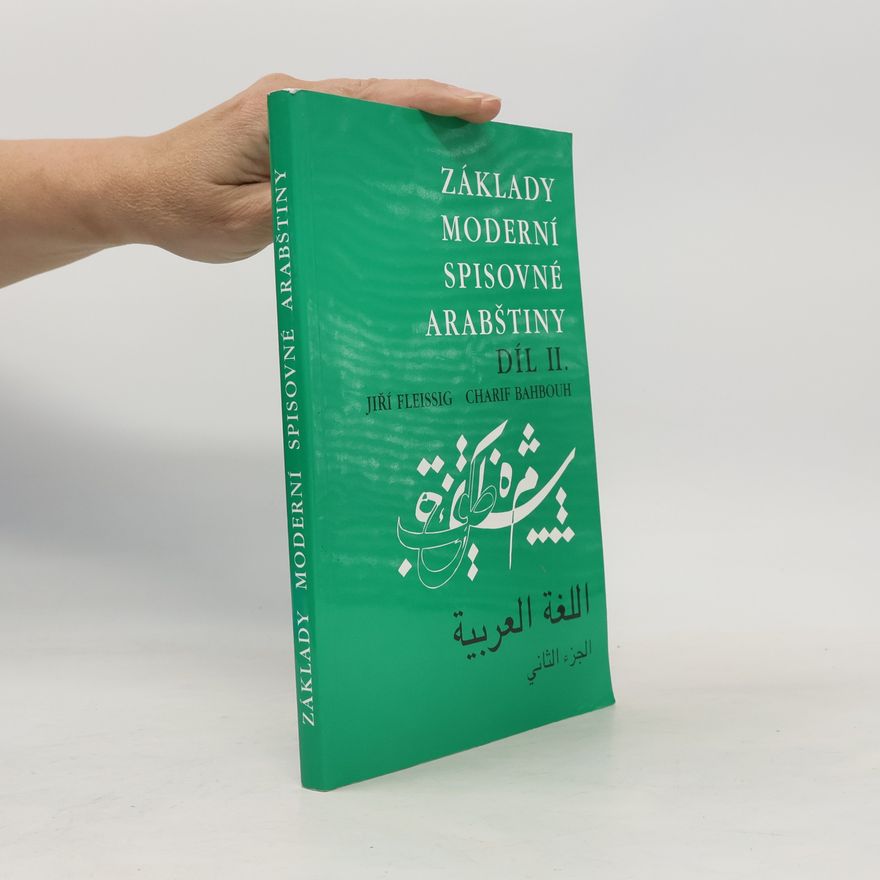 Jiří Fleissig Základy moderní spisovné arabštiny II.